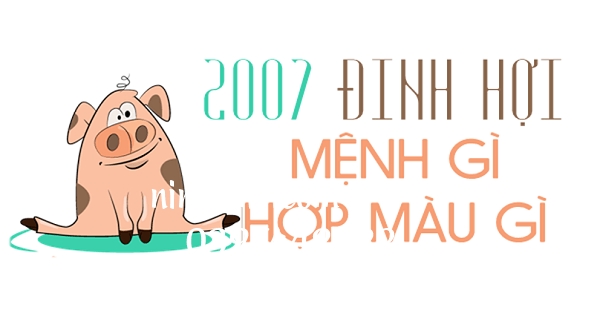 Người sinh năm 2007 mệnh gì?