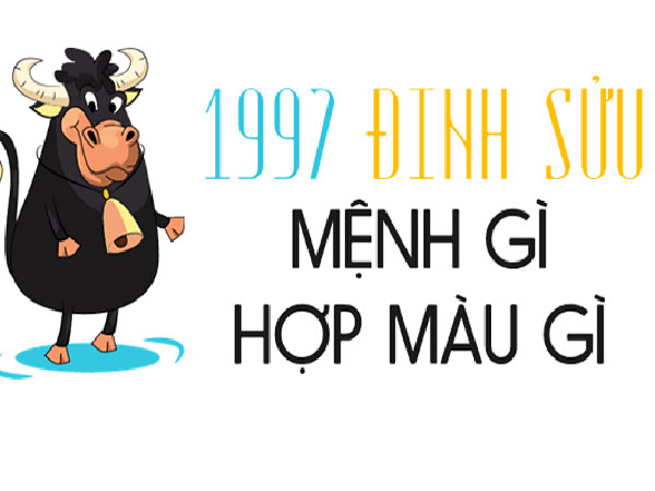 Người sinh năm 1997 mệnh gì?